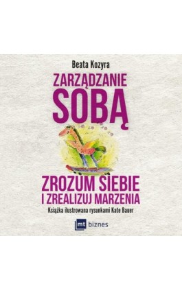 Zarządzanie sobą. Zrozum siebie i zrealizuj marzenia - Beata Kozyra - Audiobook - 978-83-8087-123-6