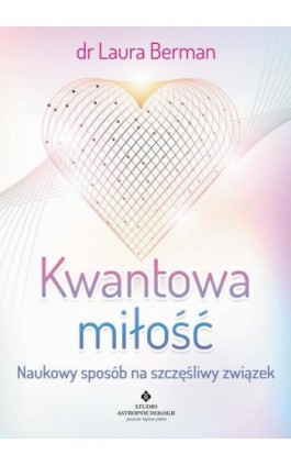 Kwantowa miłość - Laura Berman - Ebook - 978-83-8171-171-5