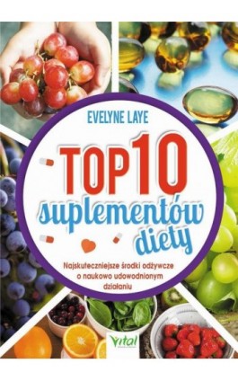 Top 10 suplementów diety - Ewelyne Laye - Ebook - 978-83-8168-268-8