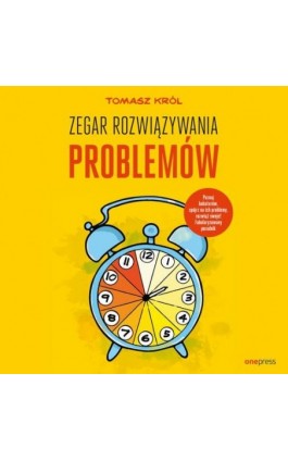 Zegar Rozwiązywania Problemów - Tomasz Król - Audiobook - 978-83-283-5347-3