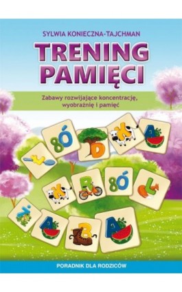 Trening pamięci - Sylwia Konieczna-Tajchman - Ebook - 978-83-8114-213-7