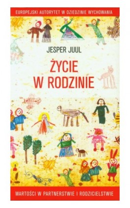 Życie w rodzinie - Jesper Juul - Ebook - 978-83-62445-28-8