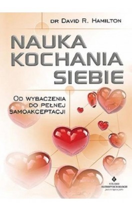 Nauka kochania siebie - David R. Hamilton - Ebook - 978-83-7377-807-8