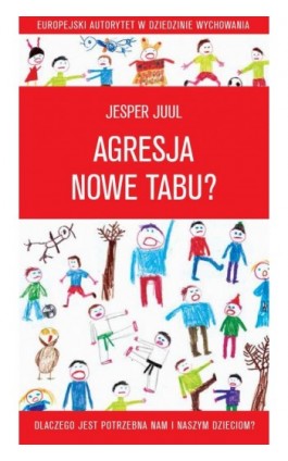 Agresja - nowe tabu? - Jesper Juul - Ebook - 978-83-62445-33-2