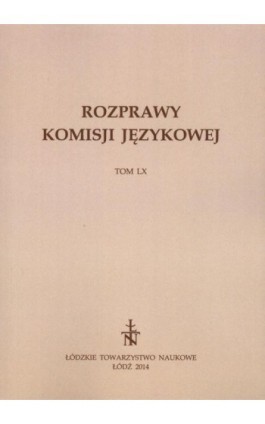 Rozprawy Komisji Językowej ŁTN t. LX - Praca zbiorowa - Ebook