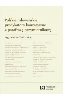 Polskie i słoweńskie predykatory kauzatywne z parafrazą przymiotnikową - Agnieszka Zatorska - Ebook - 978-83-7969-597-3