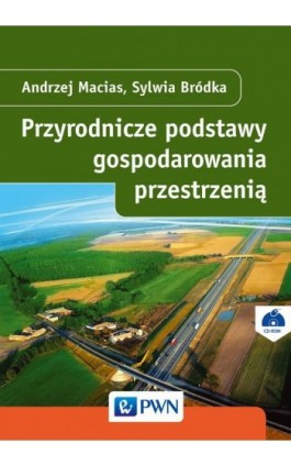 Przyrodnicze podstawy gospodarowania przestrzenią - Andrzej Macias - Ebook - 978-83-01-19133-7