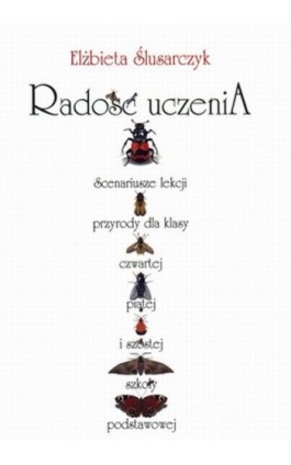 Radość uczenia - Elżbieta Ślusarczyk - Ebook - 978-83-89284-47-1