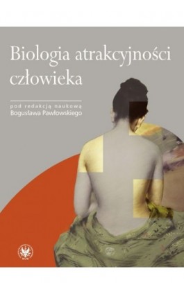 Biologia atrakcyjności człowieka - Bogusław Pawłowski - Ebook - 978-83-235-1185-4