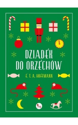 Dziadek do orzechów - E.T.A Hoffmann - Ebook - 978-83-7779-442-5