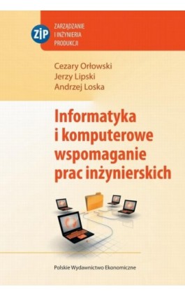 Informatyka i komputerowe wspomaganie prac inżynierskich - Cezary Orłowski - Ebook - 978-83-208-2110-9