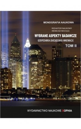 Wybrane aspekty badawcze gospodarka. Zarządzanie. Innowacje Tom 2 - Anna Mikołajczyk - Ebook - 978-83-65357-21-2