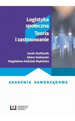 Logistyka społeczna - Jacek Szołtysek - Ebook - 978-83-8088-606-3