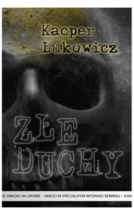Złe duchy - Kacper Łukowicz - Ebook - 978-83-66358-51-5