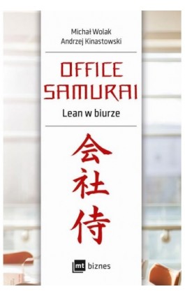 Office Samurai: Lean w biurze - Michał Wolak - Ebook - 978-83-8087-394-0