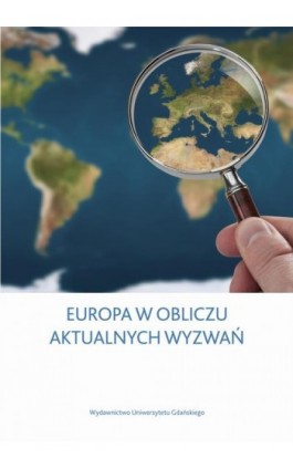 Europa w obliczu aktualnych wyzwań - Ebook - 978-83-7865-632-6