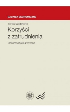 Korzyści z zatrudnienia - Tomasz Gajderowicz - Ebook - 978-83-235-2230-0