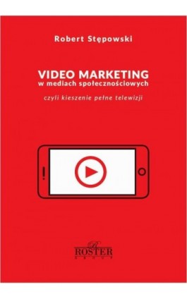 Video marketing w mediach społecznościowych - Robert Stępowski - Ebook - 978-83-950069-2-0