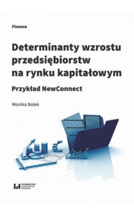 Determinanty wzrostu przedsiębiorstw na rynku kapitałowym - Monika Bolek - Ebook - 978-83-8088-724-4