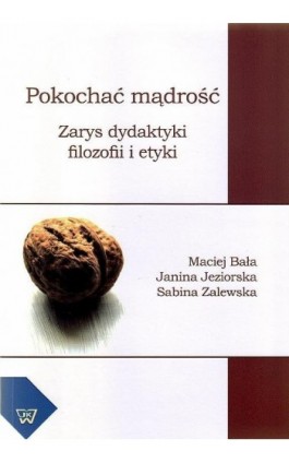 Pokochać mądrość - Maciej Bała - Ebook - 978-83-7072-584-6
