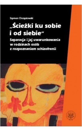 Ścieżki ku sobie i od siebie - Szymon Chrząstowski - Ebook - 978-83-235-2842-5