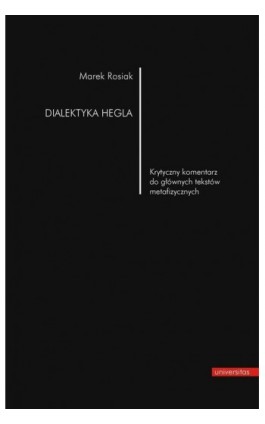 Dialektyka Hegla - Marek Rosiak - Ebook - 978-83-242-1486-0