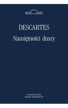 Namiętności duszy - Rene Descartes - Ebook - 978-83-64408-28-1