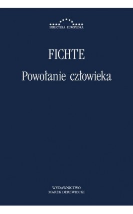Powołanie człowieka - Johann Fichte - Ebook - 978-83-64408-32-8