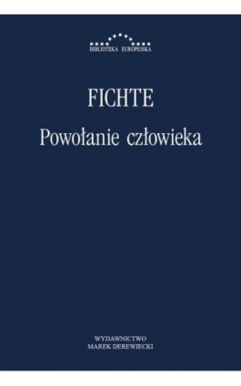 Powołanie człowieka - Johann Fichte - Ebook - 978-83-64408-32-8