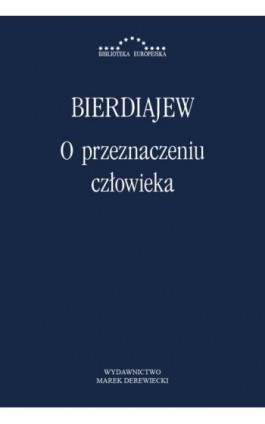 O przeznaczeniu człowieka - Mikołaj Bierdiajew - Ebook - 978-83-64408-16-8