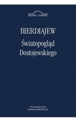 Światopogląd Dostojewskiego - Mikołaj Bierdiajew - Ebook - 978-83-64408-20-5