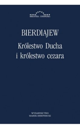 Królestwo Ducha i królestwo cezara - Mikołaj Bierdiajew - Ebook - 978-83-64408-14-4