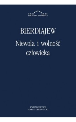 Niewola i wolność człowieka - Mikołaj Bierdiajew - Ebook - 978-83-64408-15-1