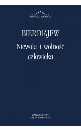 Niewola i wolność człowieka - Mikołaj Bierdiajew - Ebook - 978-83-64408-15-1