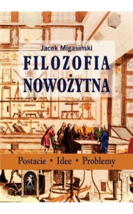 Filozofia nowożytna - Jacek Migasiński - Ebook - 978-83-63462-28-4