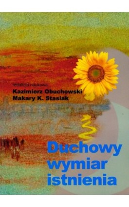 Duchowy wymiar istnienia - Ebook - 978-83-7405-502-4