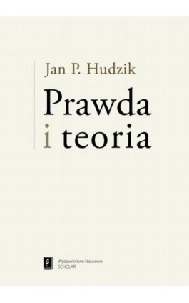 Prawda i teoria - Jan Hudzik - Ebook - 978-83-7383-538-2