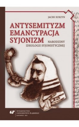 Antysemityzm, emancypacja, syjonizm - Jacek Surzyn - Ebook - 978-83-226-2328-2
