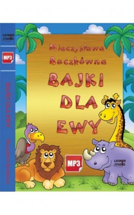 Bajki dla Ewy - Mieczysława Buczkówna - Audiobook - 978-83-61083-76-4