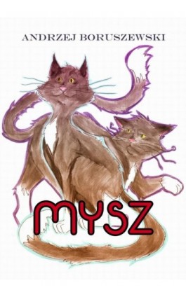 Mysz - Andrzej Boruszewski - Ebook - 978-83-7859-184-9