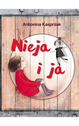 Nieja i ja - Antonina Kasprzak - Ebook - 978-83-7551-560-2