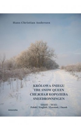 Królowa Śniegu. The Snow Queen. Sneedronningen - Hans Christian Andersen - Ebook - 978-83-8064-066-5