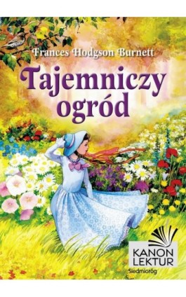 Tajemniczy ogród - Frances Hodgson Burnett - Ebook - 978-83-7791-547-9