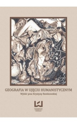 Geografia w ujęciu humanistycznym. Wybór prac Krystyny Rembowskiej - Andrzej Suliborski - Ebook - 978-83-7969-392-4