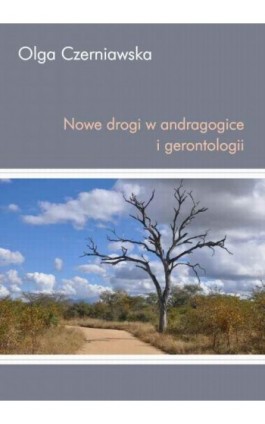 Nowe drogi w andragogice i gerontologii - Olga Czerniawska - Ebook - 978-83-7405-595-6