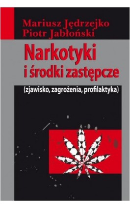 Narkotyki i środki zastępcze - Mariusz Jędrzejko - Ebook - 978-83-7545-380-5
