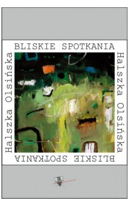 Bliskie spotkania - Halszka Olsińska - Ebook - 978-83-63316-60-0