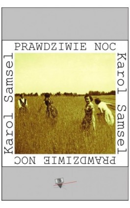 Prawdziwie noc - Karol Samsel - Ebook - 978-83-64974-03-8