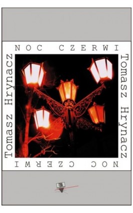 Noc czerwi - Tomasz Hrynacz - Ebook - 978-83-64974-65-6