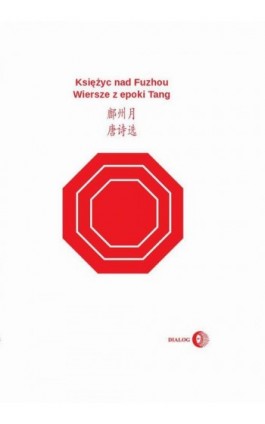 Księżyc nad Fuzhou. Wiersze z epoki Tang - Praca zbiorowa - Ebook - 978-83-8002-676-6